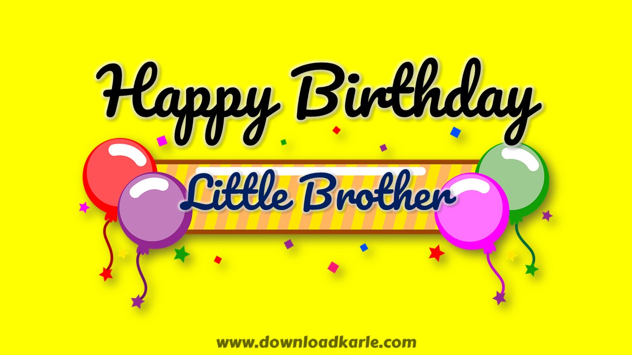 Happy Birthday Little Brother - Images, Meme, Quotes & Wishes