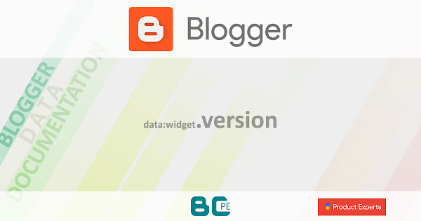 Blogger - data:widget.version