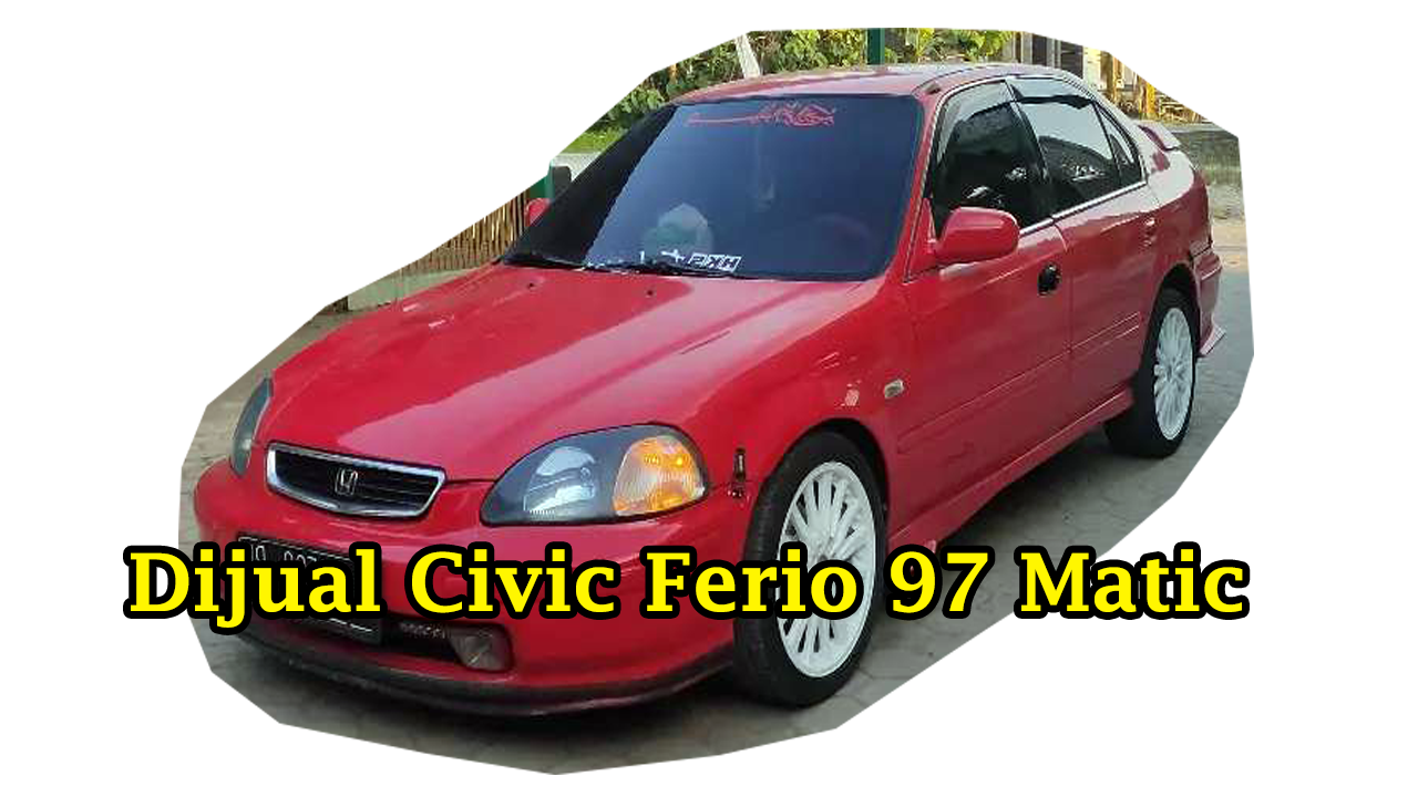 Dijual Civic Ferio 1997 Matic Mobil Di Demak