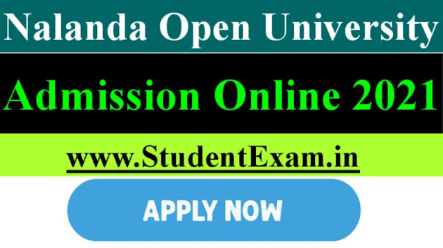 Nalanda Open University UG PG Admission Online 2021 Check Details and Apply Online Form