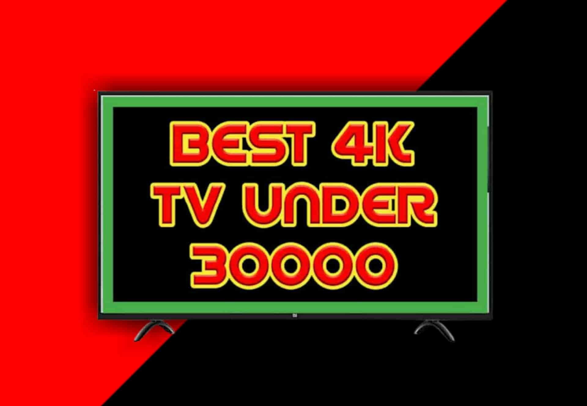 Best 4k tv under 30000 in India 2021 Mobile Pedia