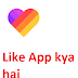 Like App kya hai like application kaise use kare - in Hindi