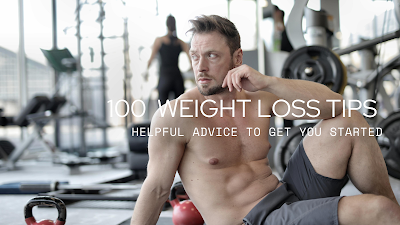 100  WEIGHT LOSS TIPS