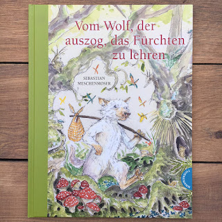 "Vom Wolf, der auszog, das Fürchten zu lehren", Thienemann Verlag, Rezension Kinderbuchblog Familienbücherei, Buchmission "Der Wolf ist nicht böse!"