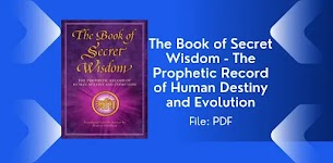 Free Books: The Book of Secret Wisdom - The Prophetic Record of Human Destiny and Evolution