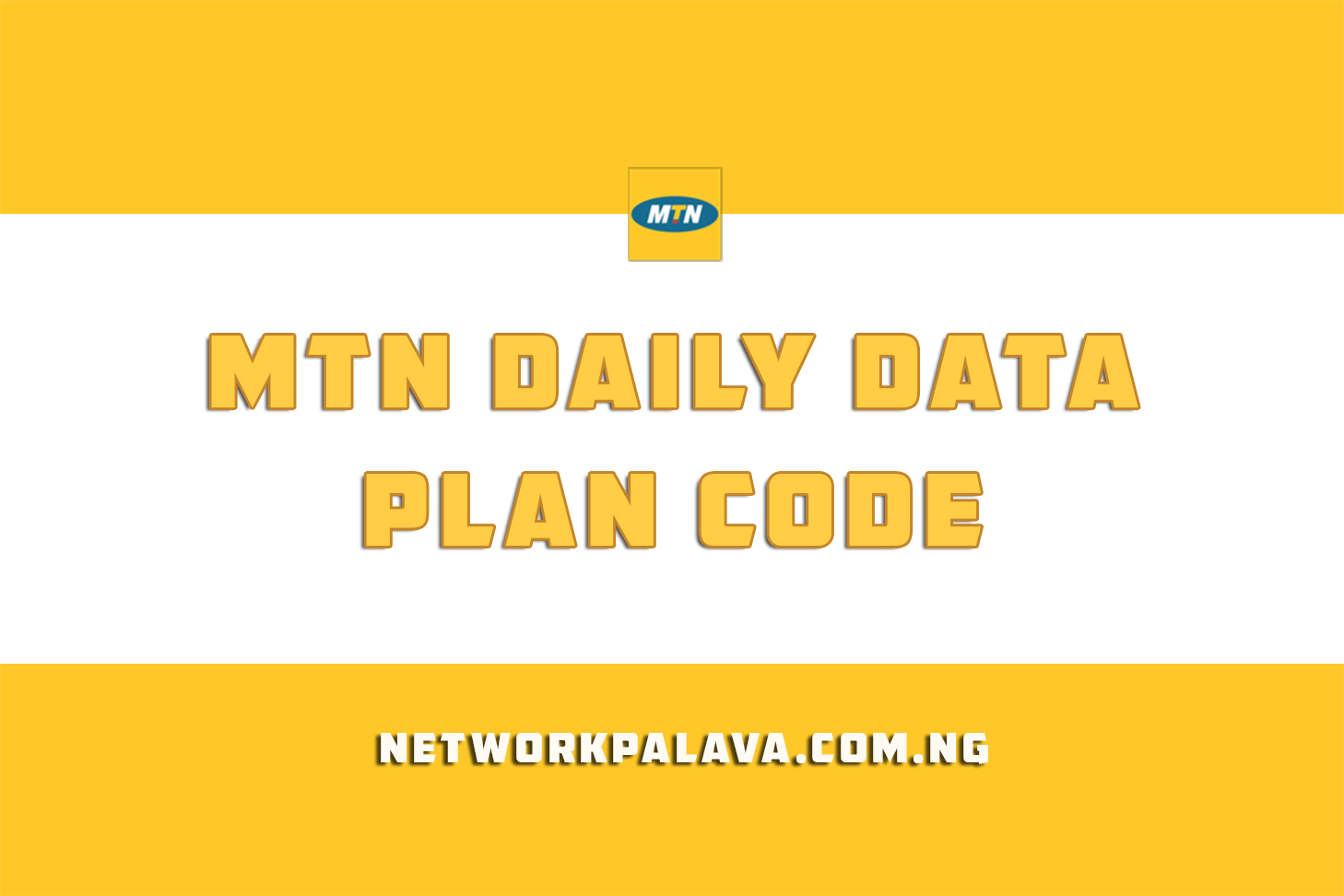 Cheapest MTN Daily Data Plans For 2GB+ 2022 • NetworkPalava