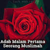 Adab Malam Pertama Seorang Muslimah Adab Malam Pertama Seorang Muslimah