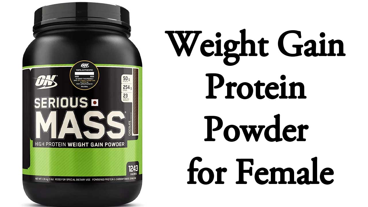 Best Weight Gain Protein Powder 4 Female Sidd Fitness Guide The
