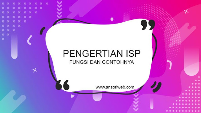 Pengertian ISP : Fungsi dan Contohnya