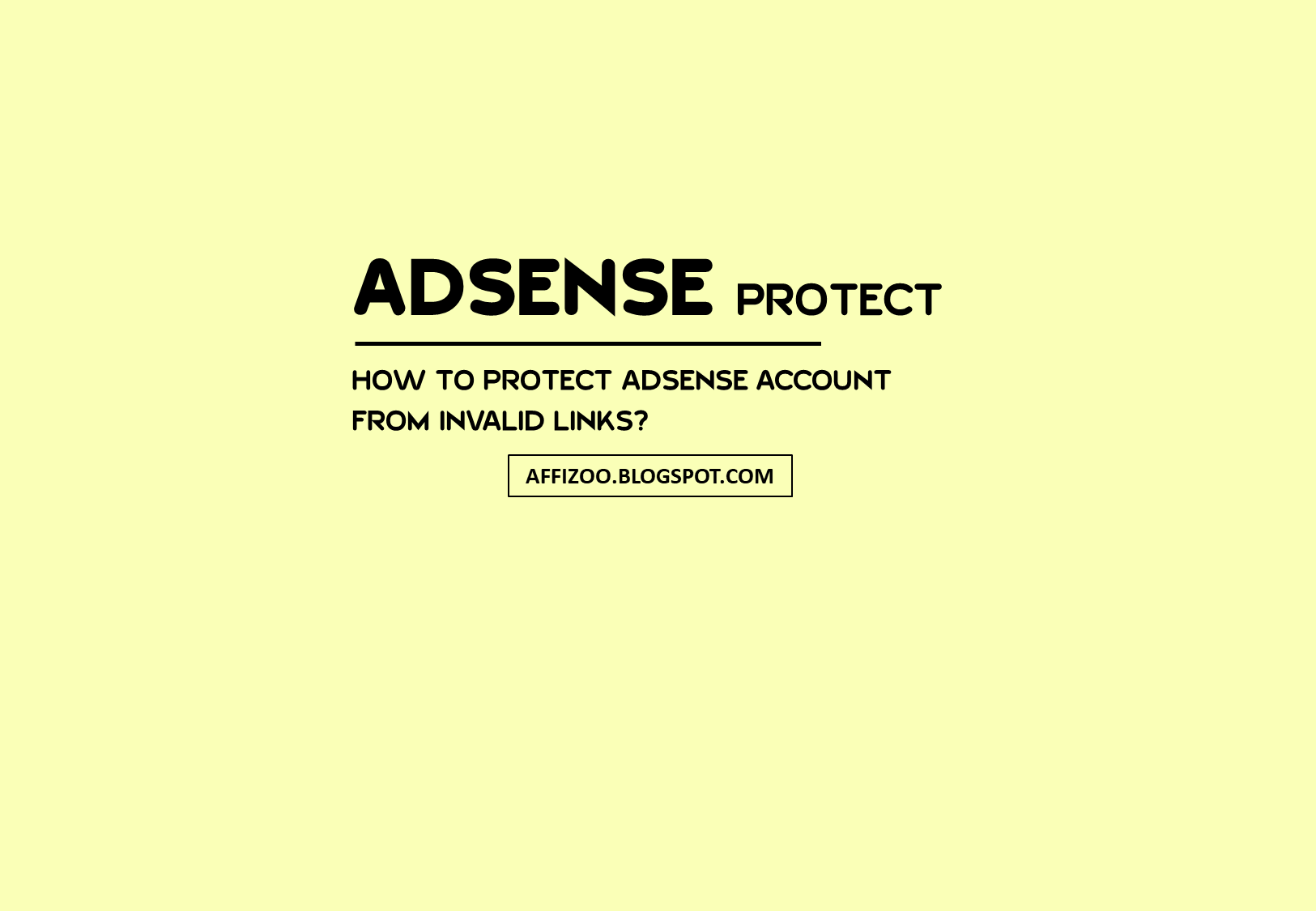 How To Sustain Adsense From Invalid Links & How To Overcome From It?