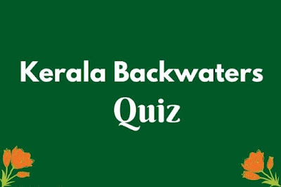 Kerala Backwaters Quiz