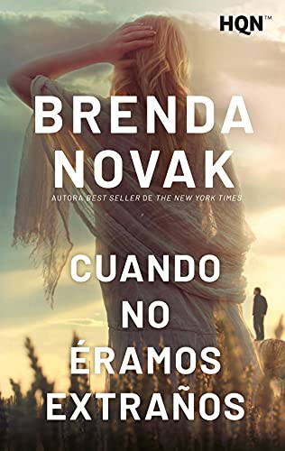 Cuando no éramos extraños Brenda Novak Resumen libro romantico novela romantica Cuando no éramos extraños Brenda Novak Resumen libro romantico novela romantica
