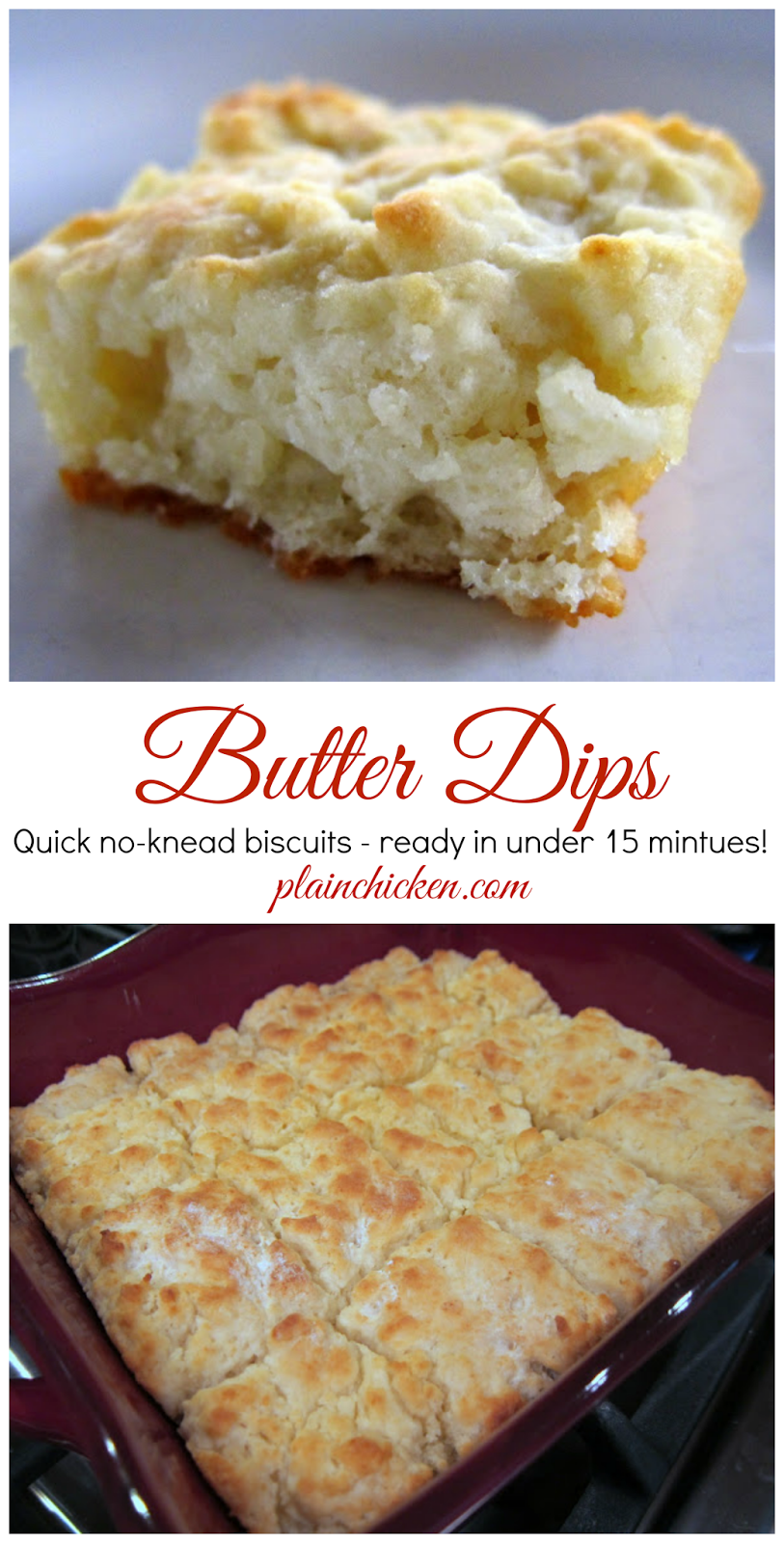 Butter Dips Biscuits (No Kneading) Plain Chicken®
