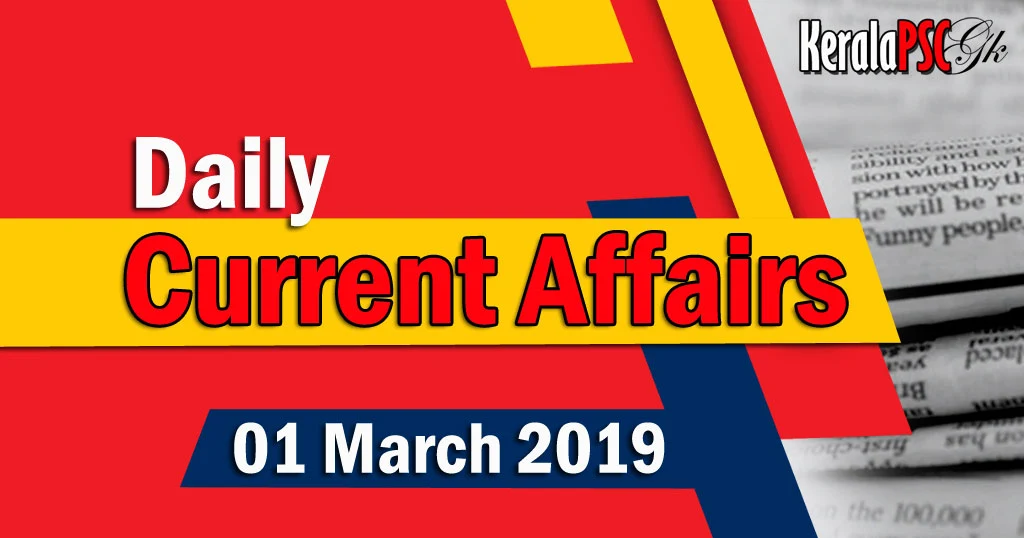 Kerala PSC Daily Malayalam Current Affairs 01 Mar 2019