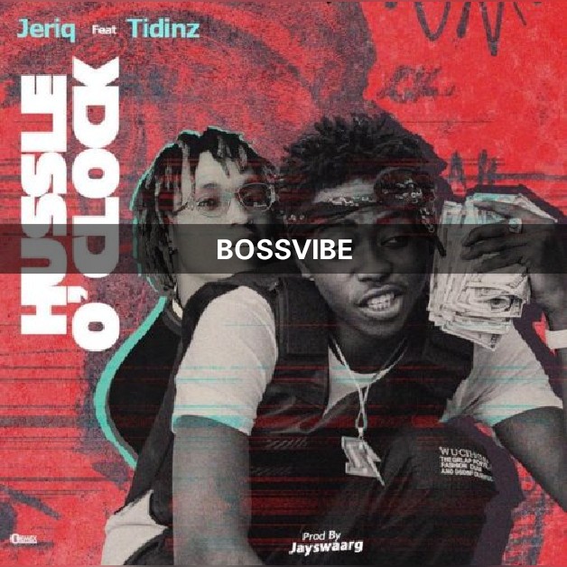 [MUSIC] Jeriq Ft. Tidinz Hussle O' Clock