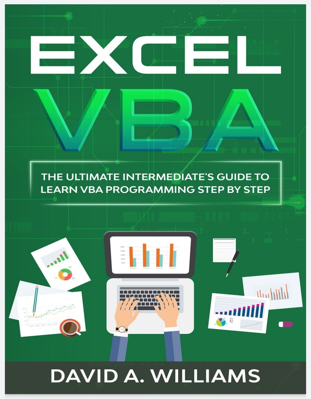 excel-vba-2020-the-ultimate-intermediate-s-guide-to-learn-vba-programming-step-by-step-king