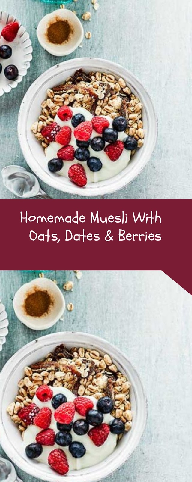 Homemade Muesli With Oats, Dates & Berries Home Delicious Recipe