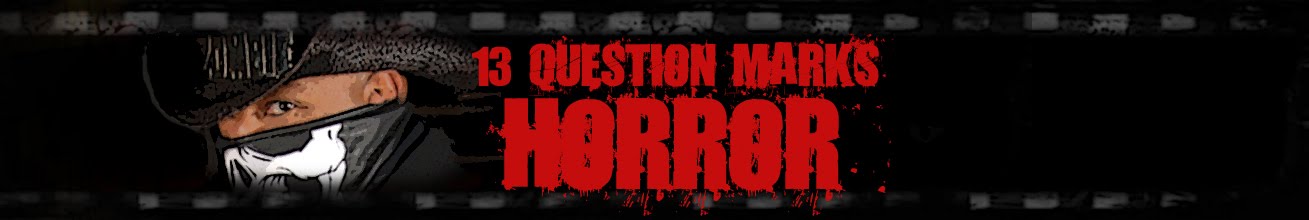 13 QUESTION MARKS OF HORROR