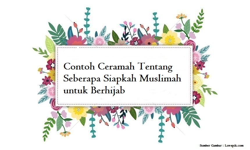 Contoh Ceramah Tentang Seberapa Siapkah Muslimah untuk