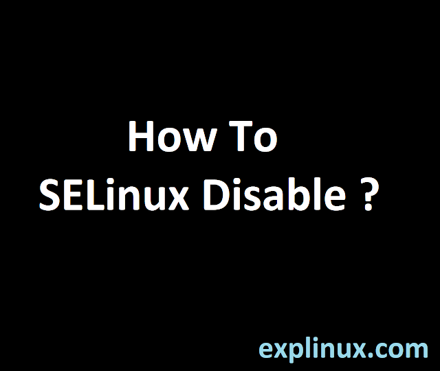 How to Check and Disable Selinux  in Centos7/8, RHEL 7/8