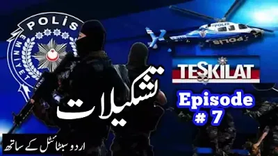 Teskilat The Organization Episode 7 With Urdu Subtitles