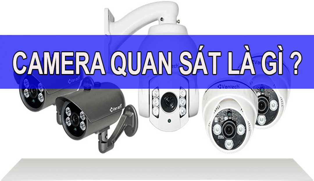 tìm hiểu về camera quan sát