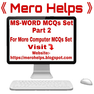 MS-WORD MCQs Set, Lok Sewa Aayog Computer operator, psc computer operator, MCQs Sets, Mero Helps