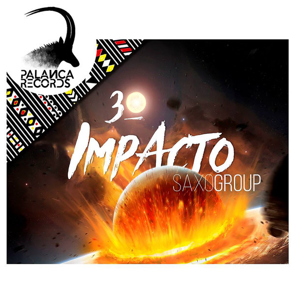 3º Impato - Saxo Group "Afro House" || Download Free