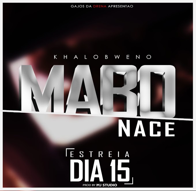 KHALOBWENOS-MABO NACE(ESCLUSIVO 2019)[DOWNLOAD MP3]