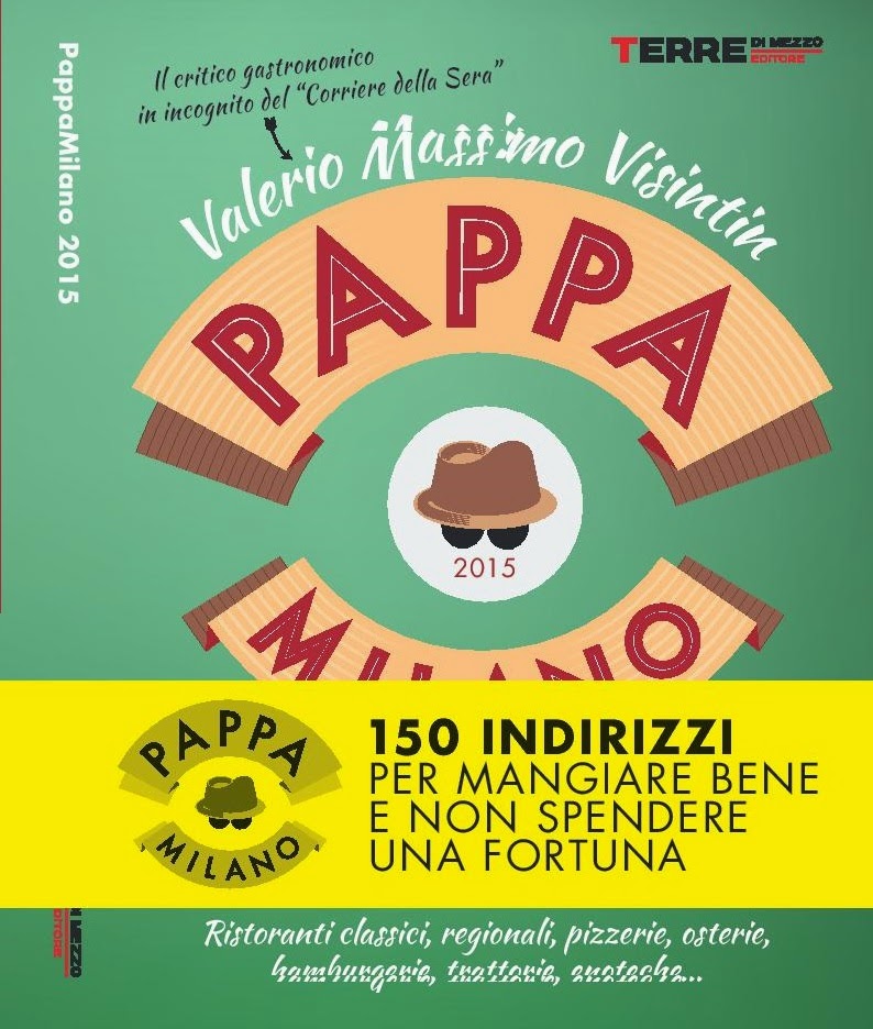 pappamilano 2015 ! guida pratica su dove mangiare bene senza spendere una fortuna valerio m. visintin,