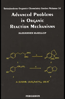 Advanced Problems in Organic Reaction Mechanisms by McKillop A Advanced Problems in Organic Reaction Mechanisms by McKillop A