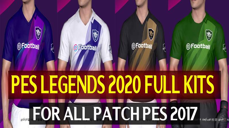 eFootball PES 2020 Legends Kits For - PES 2017 - PES Patch
