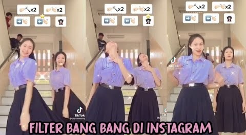 Nama Filter IG Bang Bang Yang Sedang Viral di TikTok