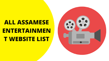 All Assamese Entertainment Website List | Assamese Blog Directory