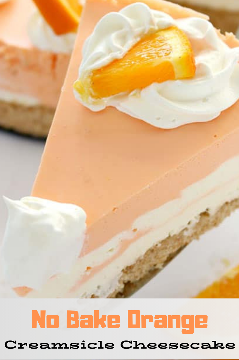 No Bake Orange Creamsicle Cheesecake vivian recipes