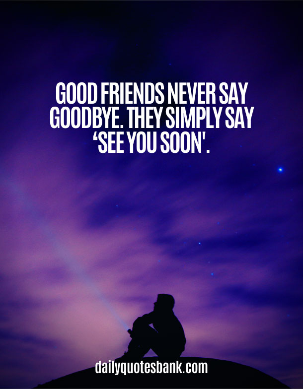 Quotes About Saying Goodbye To Someone You Love