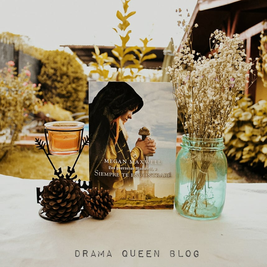 Drama Queen Reseña 3 Siempre Te Encontraré Megan Maxwell