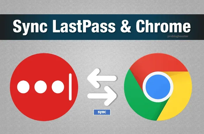 Sync Your LastPass Passwords with Google Chrome