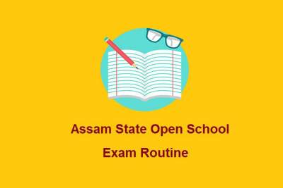 Assam-State-Open-School-Exam-Routine-2019 Assam-State-Open-School-Exam-Routine-2019