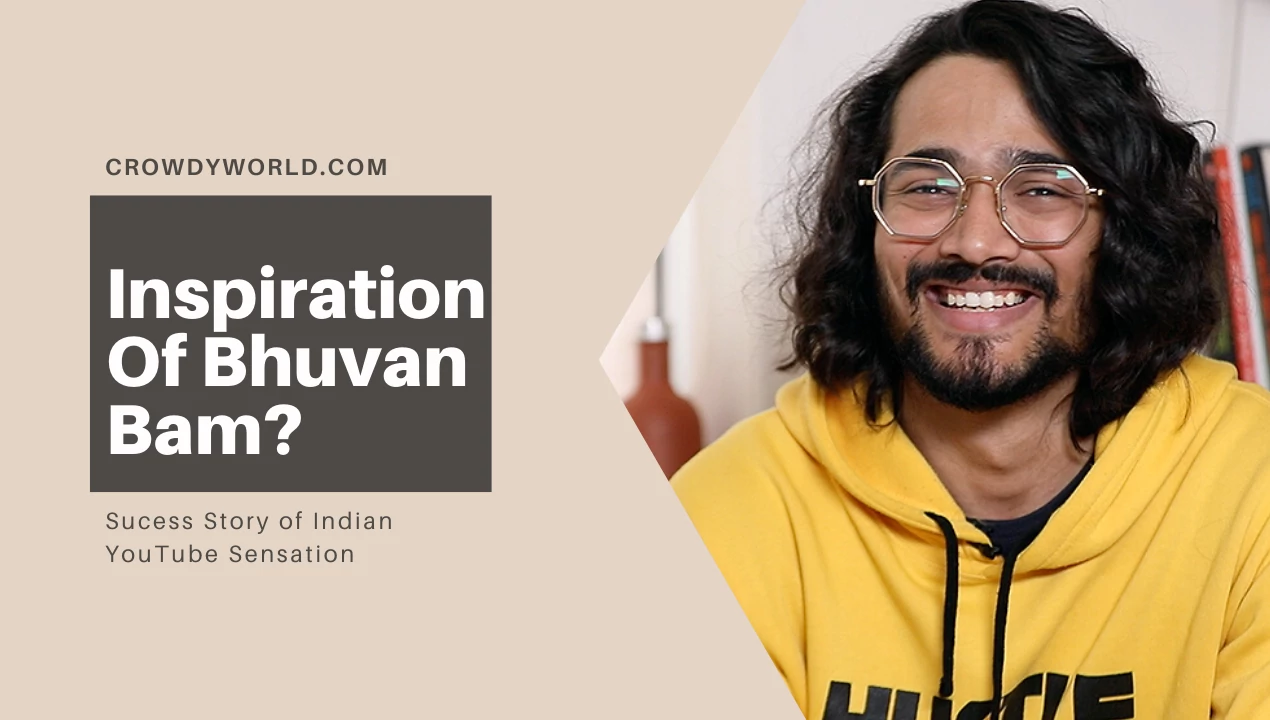 What Inspired Bhuvan Bam To Come Up With Such Ideas?