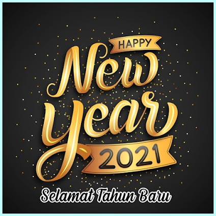 Kumpulan Ucapan Selamat Tahun Baru 2021 Ucapan Selamat Tahun Baru