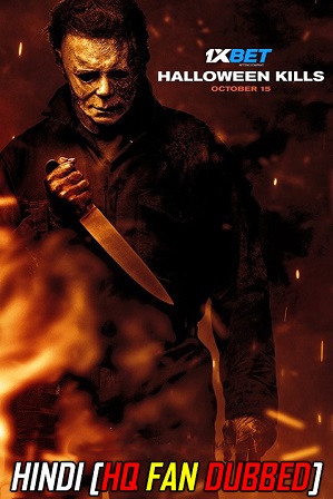 Halloween Kills (2021) Full Hindi (HQ Fan Dubbed) Dual Audio Movie Download 720p 480p Web-DL [1XBET]