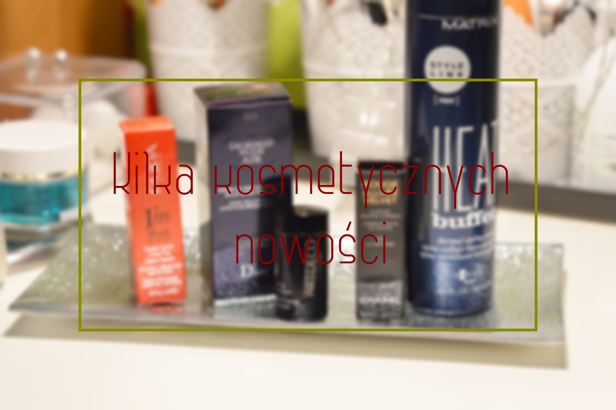 KILKA KOSMETYCZNYCH NOWOŚCI: MATRIX, PUPA, CHANEL, DIOR ARTDECO - ZAMÓWIENIE NA IPERFUMY.PL