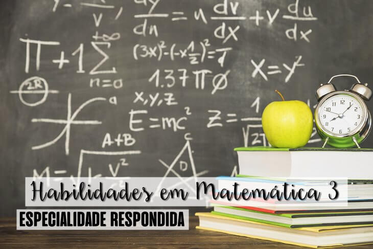 Especialidade de Habilidades em Matemática 3 Respondida Especialidade-de-Habilidades-em-Matematica-3-Respondida