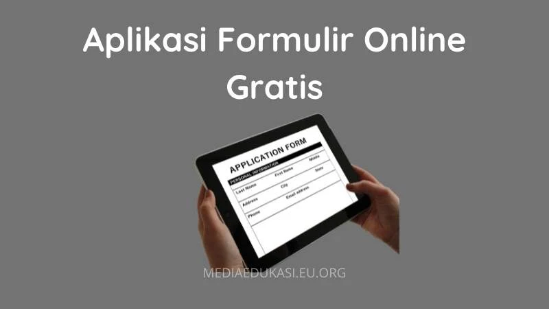 Aplikasi Formulir Online Gratis Selain Google Form