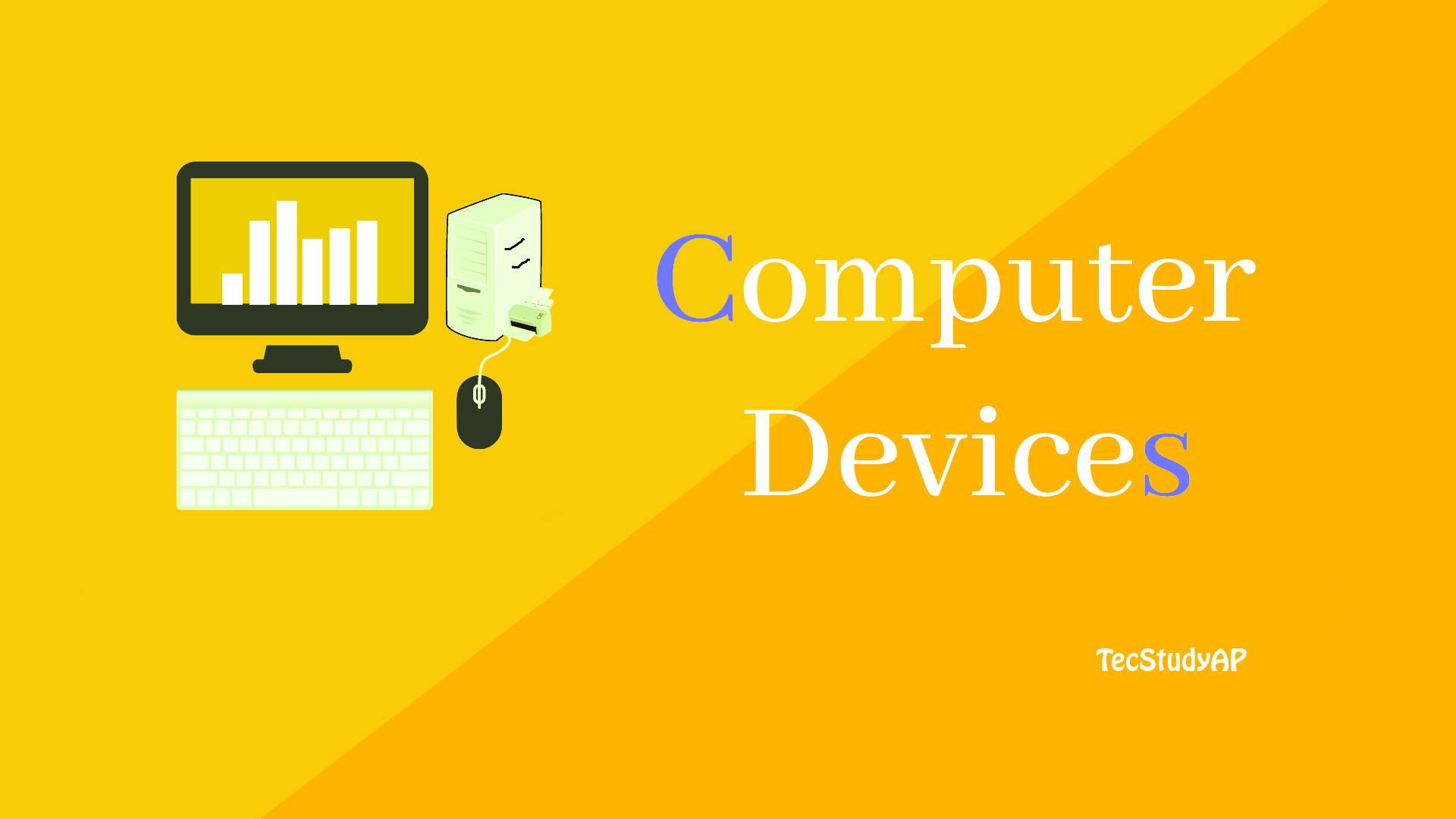 Computer Devices कितने प्रकार के होते हैं
