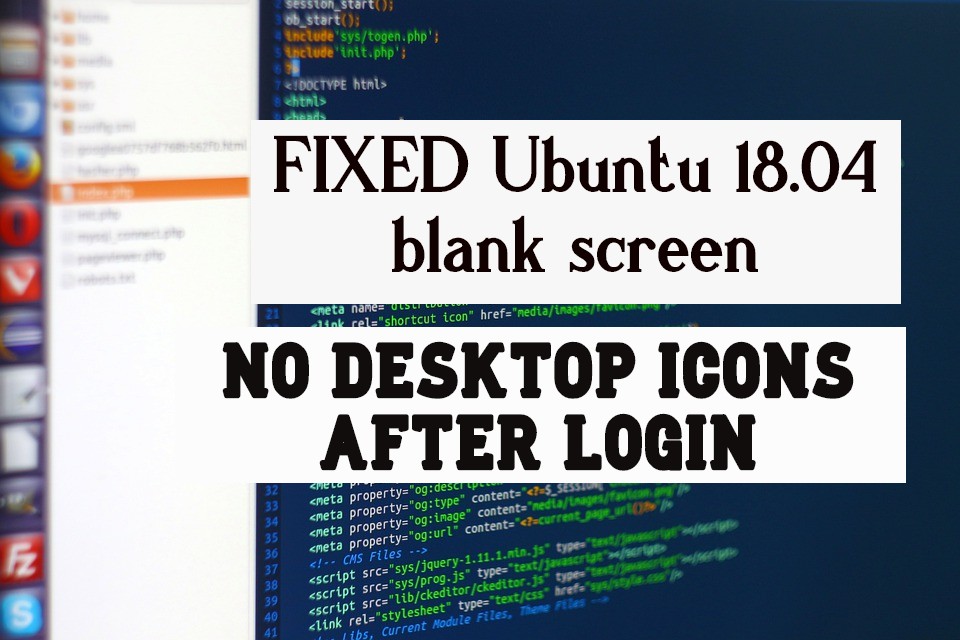 FIXED Ubuntu 18.04 blank screen