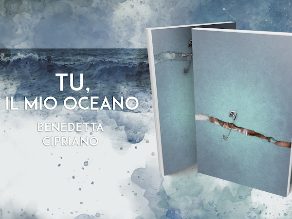 TU, IL MIO OCEANO, BENEDETTA CIPRIANO. Cover Reveal.