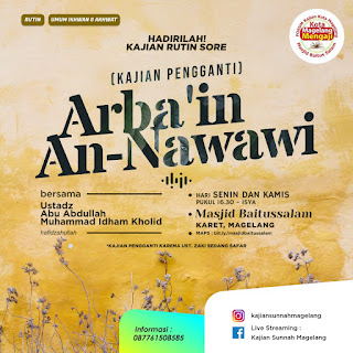 السلام عليكم ورحمةالله و بركاته       بسم الله الرحمن الرحيم   📢  Informasi Kajian  🗓 Rabu 2 Januari 2020 / 7 Jumadil Awwal 1441 H  🎙 Pemateri  Ustadz Abu Abdullah Muhammad Idham Kholid hafizhahulloh  📖 Materi:  Syarah Arbain An-Nawawi  ⌚ Waktu  16.30-sampai isya  🕌 Masjid Baitussalam Karet (Belakang SMK Satria Karet, Perumahan Sunan Bonang)  Semoga Allah memberikan kemudahan kepada kita untuk mengikuti kajian tersebut.  Disebutkan dalam hadits riwayat imam Muslim dari Abu Hurairah Radhiyallahu, bahwasanya Rasulullah shalallahu'alaihi wasallam bersabda من سلك طريقا يلتمس فيه علما Barangsiapa yang menempuh suatu jalan dalam rangka menuntut ilmu, سهل الله له به طريقا الى الجنة Allah akan mudahkan baginya (dgn sebab menuntut ilmu tsb) jalan menuju ke syurga.  Baarakallahu fikum 🎇🎇🎇🎇🎇🎇🎇🎇