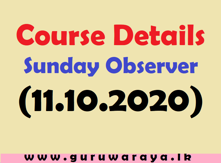 Course Details : Sunday Observer (11.10.2020)